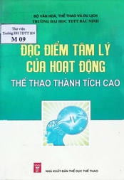 Đặc điểm tâm lý của hoạt động thê thao thành tích cao