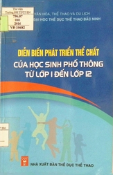 Diễn biến phát triển thể chất của học sinh phổ thông từ lớp 1 đến lớp 12