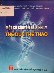 Một số chuyên đề sinh lý thể dục thể thao
